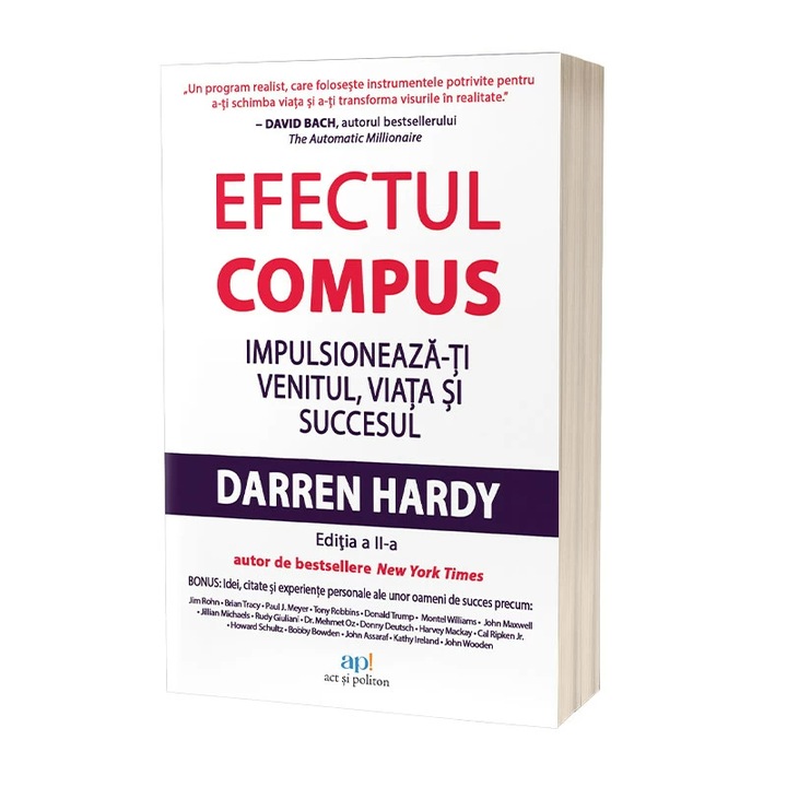 Efectul compus. Impulsioneazati venitul, viata si succesul, Darren Hardy