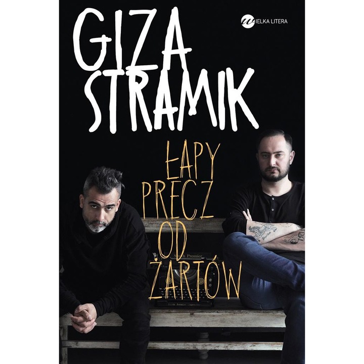 Łapy precz od żartów - Abelard Giza/Jacek Stramik, Wielka Litera