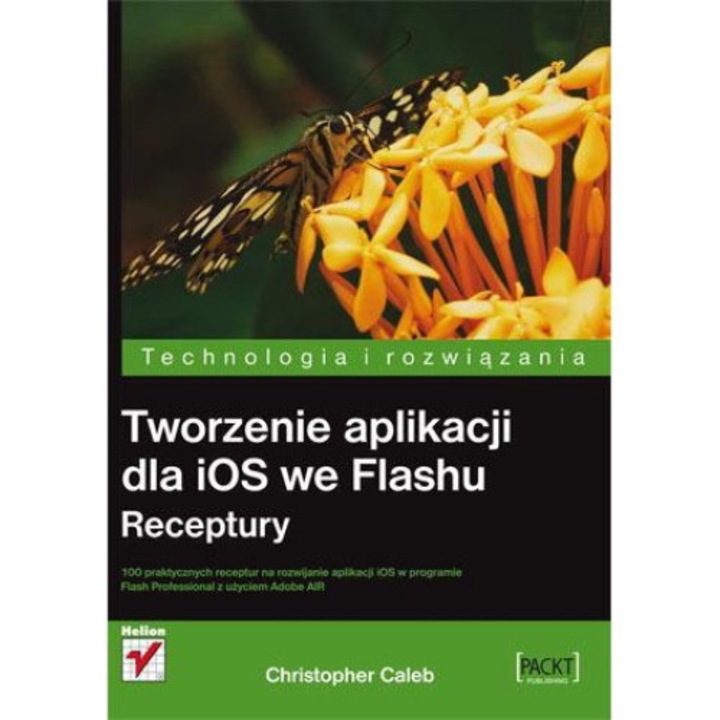 Tworzenie aplikacji dla iOS we Flashu de Caleb Christopher, Helion, 2013