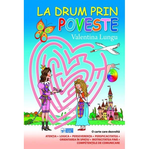 La drum prin poveste - Valentina Lungu