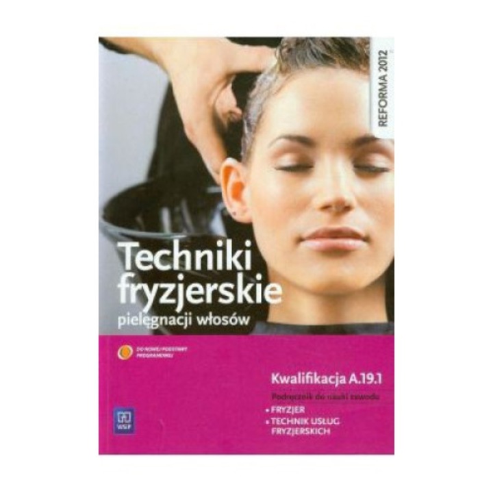 Techniki fryzjerskie pielęgnacji włosów - Teresa Kulikowska-Jakubik, WSiP