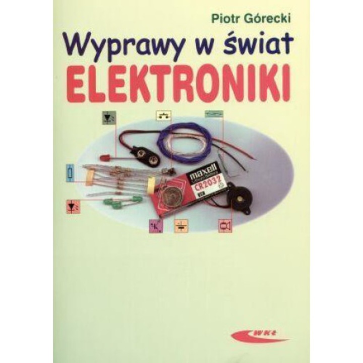 Wyprawy w świat elektroniki - Piotr Gorecki, Wydawnictwa Komunikacji i Łączności