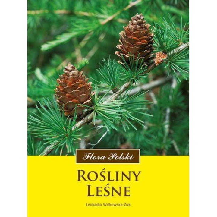 Carte Flora Polski. Rośliny leśne, Multico, Autor Leokadia Witkowska-Żuk, Lima poloneza