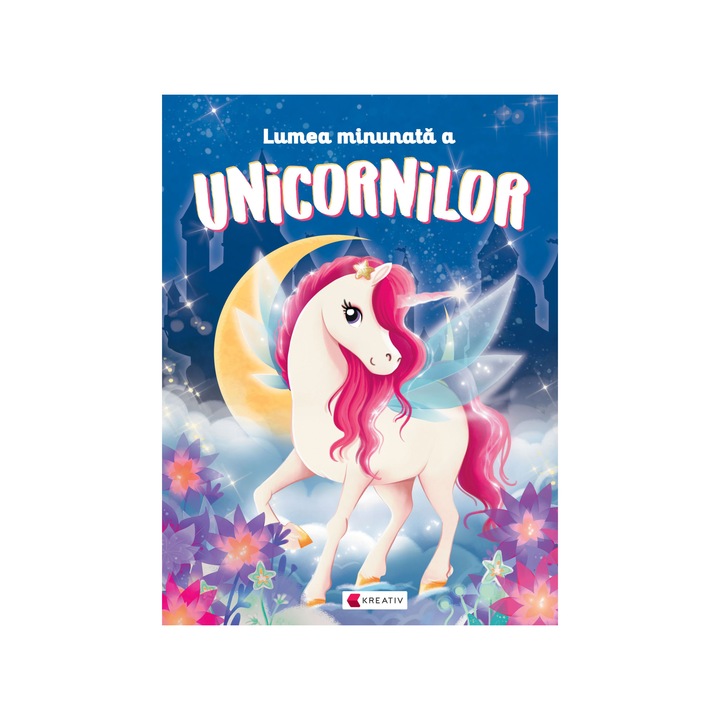 Lumea minunata a unicornilor