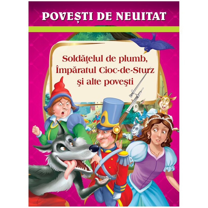 Povesti de neuitat (Soldatelul de plumb, imparatul Cioc-de-Sturz si alte povesti)