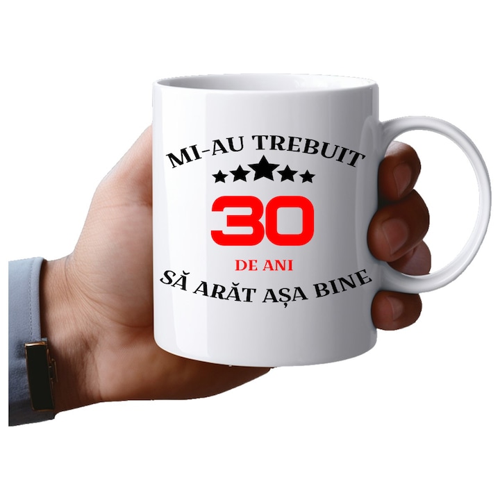 Cana personalizata, Mi-au trebuit 30 de ani sa arat asa, Ceramica, 330 ml, Maner si interior Alb
