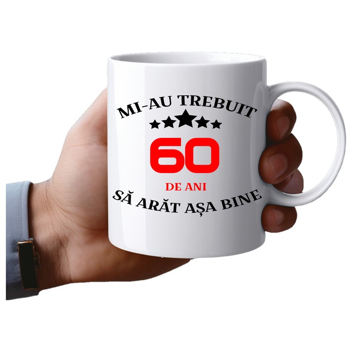 Cana personalizata, Mi-au trebuit 60 de ani sa arat asa, Ceramica, 330 ml, Maner si interior Alb