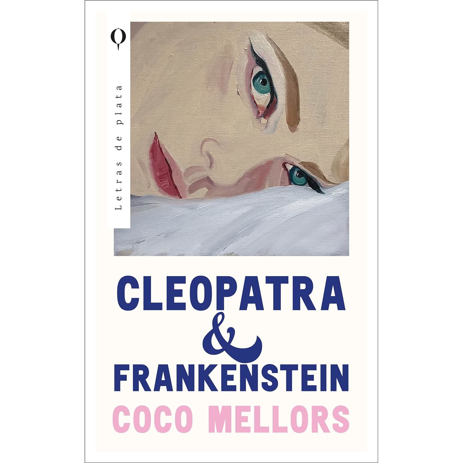 Cleopatra Y Frankenstein - Coco Mellors, editia 2023 - eMAG.ro