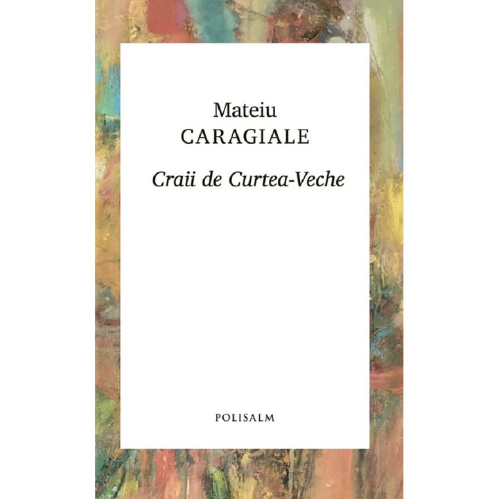 Craii De Curtea-veche - Mateiu Caragiale