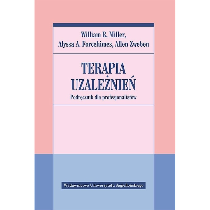 Terapia uzależnień. Podręcznik dla profesjonalistów, Wydawnictwo Uniwersytetu Jagiellońskiego, Multicolor