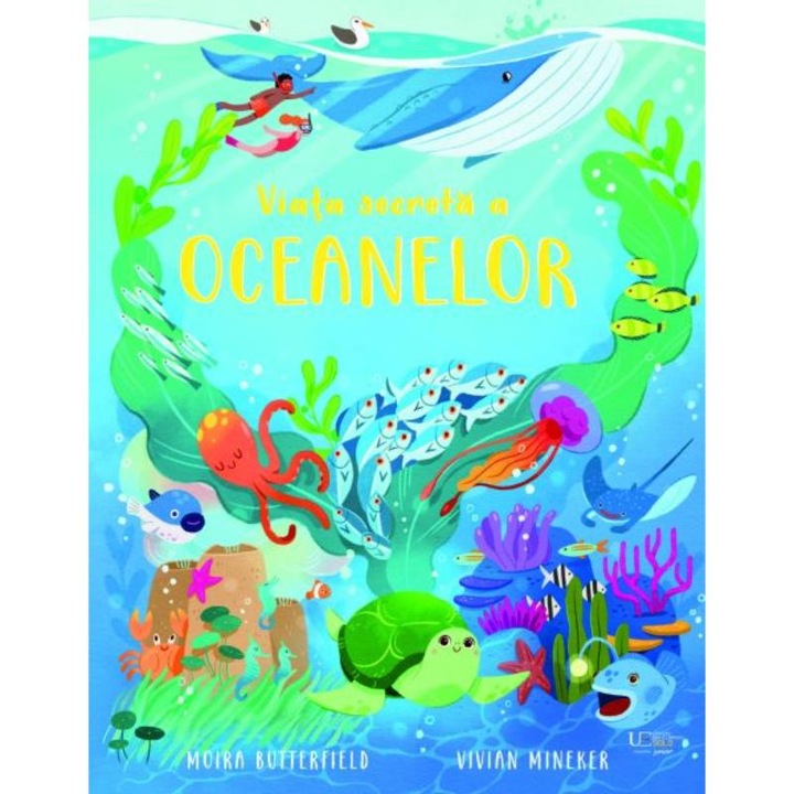 Viata secreta a oceanelor (Quarto), Moira Butterfield, Vivian Mineker