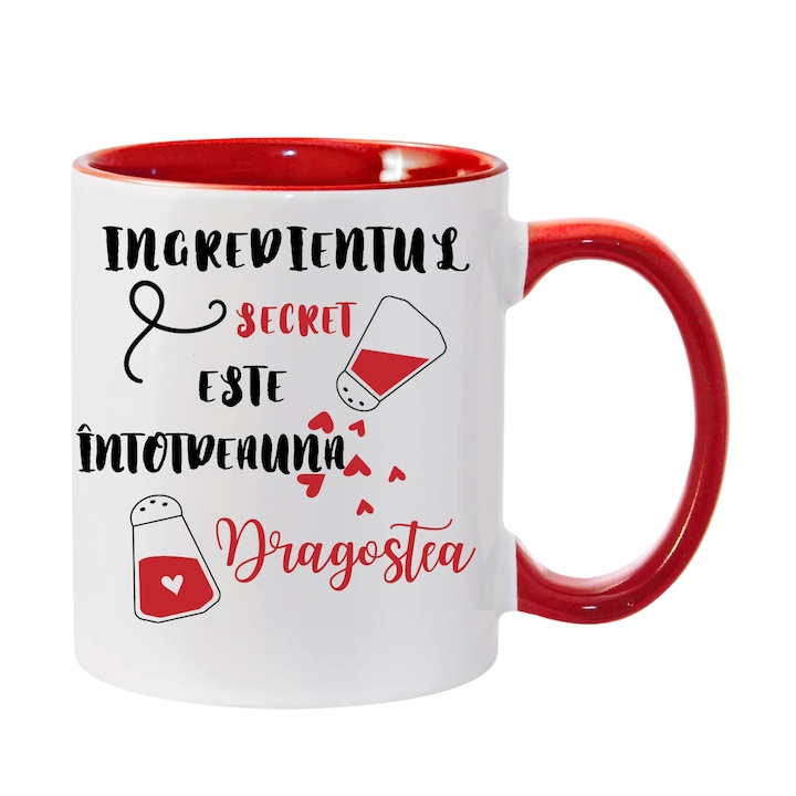 Cana personalizata „Ingredientul secret este intotdeauna Dragostea” v2, dragobete, ziua indragostitilor, pentru persoana draga, rosie, 330 ml