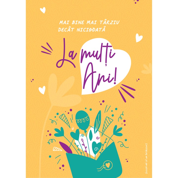 Felicitare cu mesaj urare Mai bine mai tarziu decat niciodata. La multi ani, format A6, 10.5x14.8 cm, Multicolor