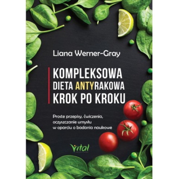 Kompleksowa dieta antyrakowa krok po kroku - Liana Werner-Gray