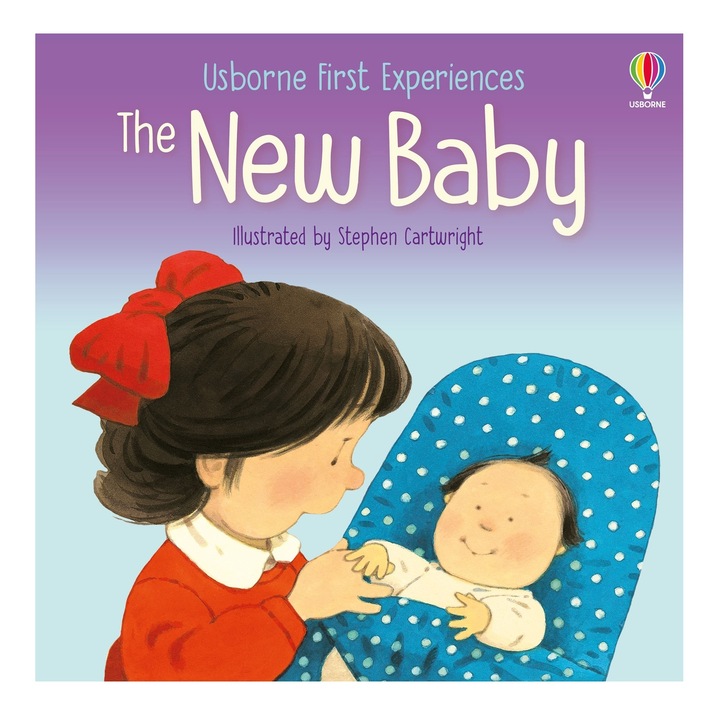 Carte Usborne 3+ First experiences: The New Baby, Anna Civardi