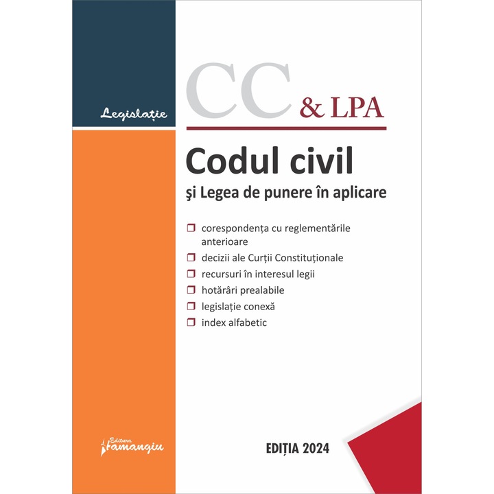 Codul civil si Legea de punere in aplicare. Actualizat la 25 ianuarie 2024 - legislatie