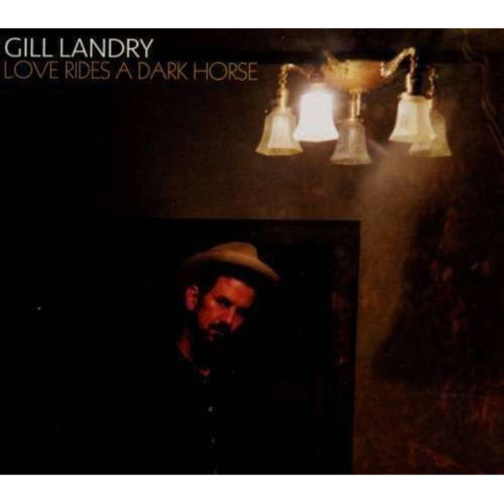Gill Landry - Love Rides a Dark Horse (CD)