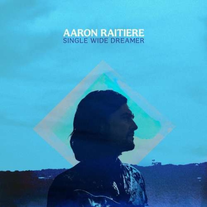 Aaron Raitiere - Single Wide Dreamer (LP)