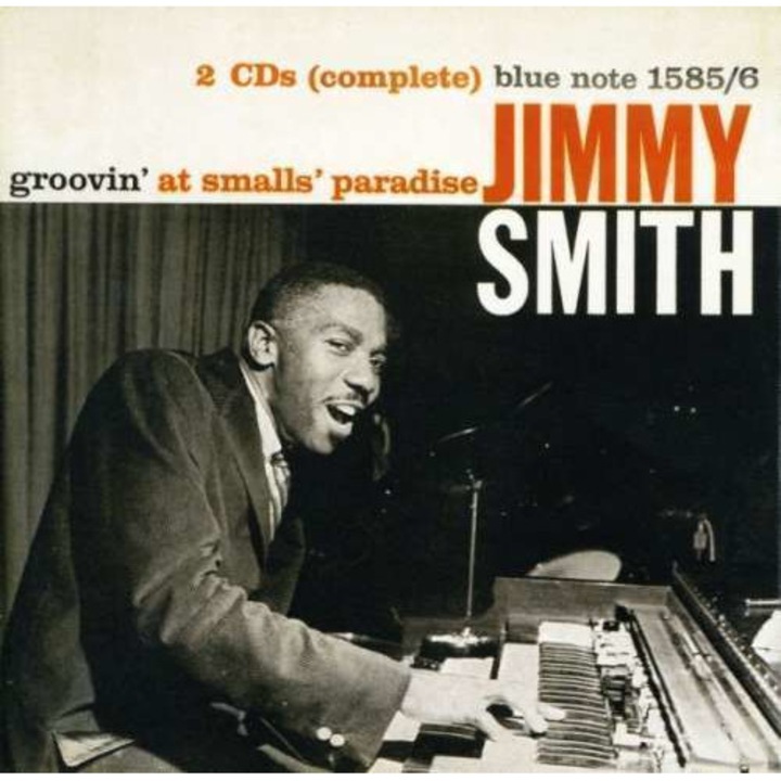 Jimmy Smith - Groovin` At Small`S Paradise (Rudy Van Gelder Remastered) (2CD)