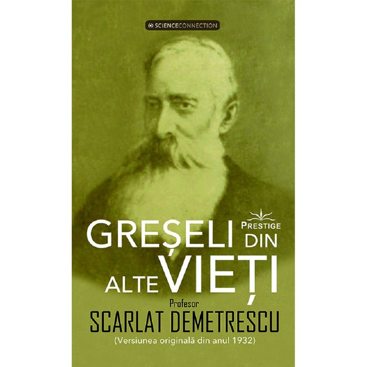 Greseli Din Alte Vieti. Cercetari In Domeniul Metapsihic Si Spiritist - Scarlat Demetrescu