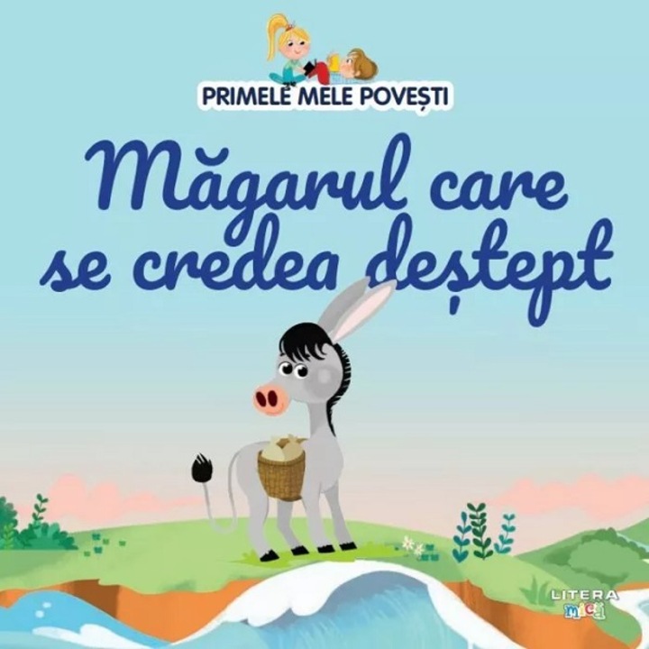 Primele mele povesti. Magarul care se credea destept