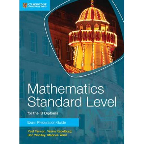 Mathematics Standard Level for the IB Diploma Exam Preparati