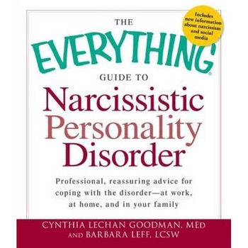Everything Guide to Narcissistic Personality Disorder Everything Guide to Narcissistic Personality Disorder