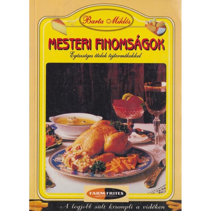 Barta Miklós - Mesteri finomságok - Egészséges ételek tejtermékekkel