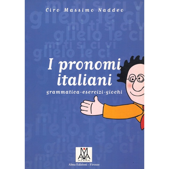 I pronomi italiani autor Ciro Massimo Naddeo