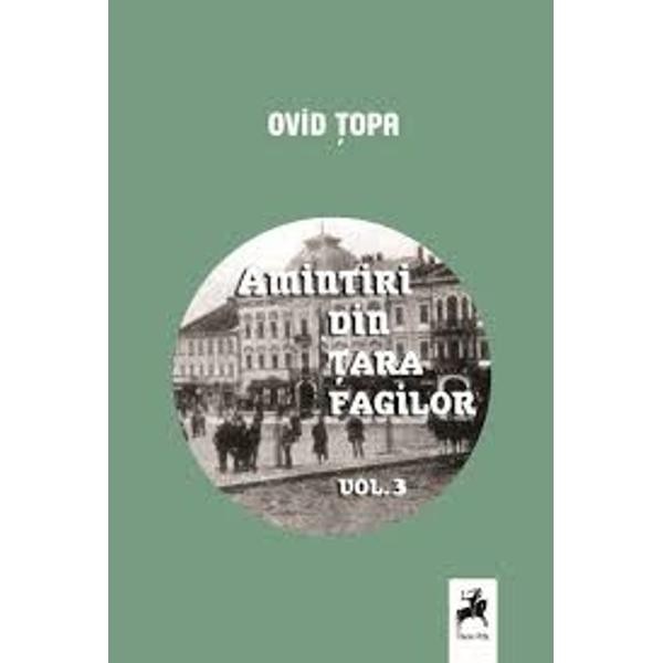 Amintiri din Tara Fagilor vol III - Ovid Topa