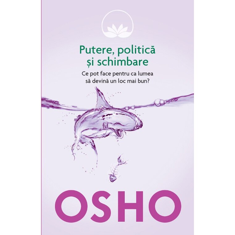 Osho - Vol 6 - Putere, politica si schimbare - Osho International Foundation