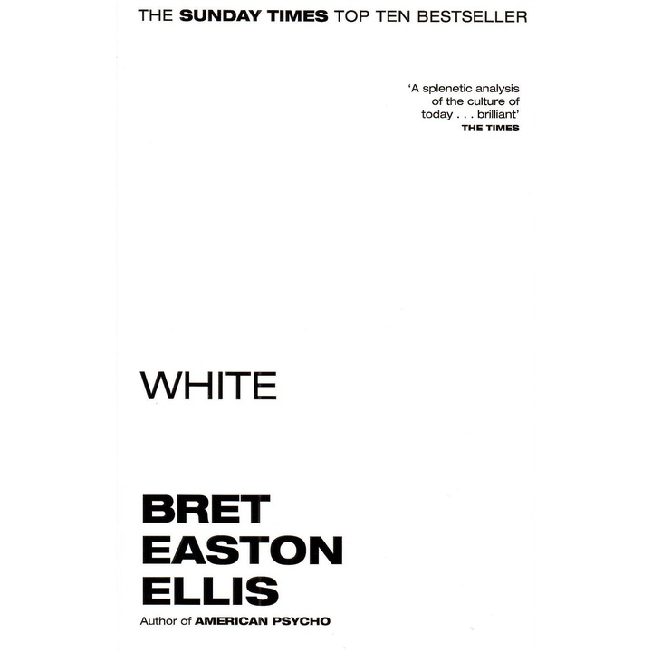 Bret Easton Ellis: White