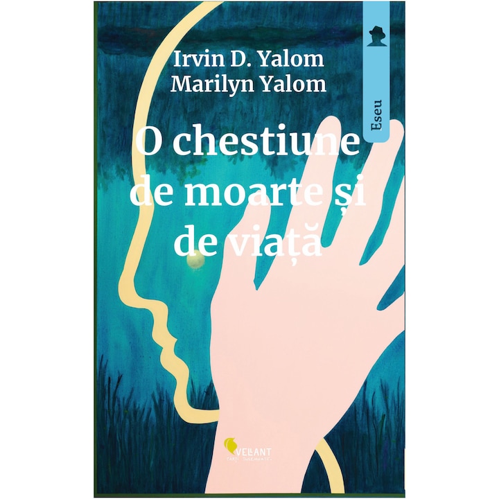 O chestiune de moarte si de viata, Irvin D.Yalom, Marilyn Yalom