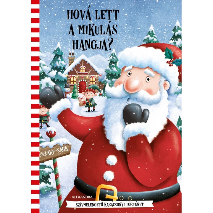 Krista Izelaar Hová lett a Mikulás hangja? - Szívmelengető karácsonyi történet