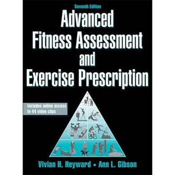 Advanced Fitness Assessment and Exercise Prescription Advanced Fitness Assessment and Exercise Prescription