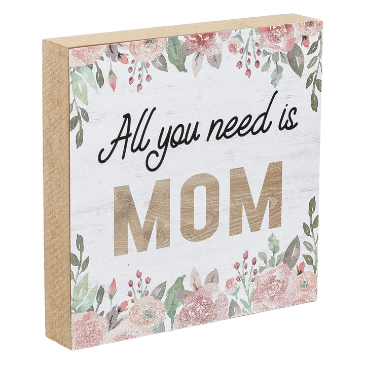 Decoratiune din lemn cu mesaj "All You Need in Mom" Shopiens®, 12 x 12 cm