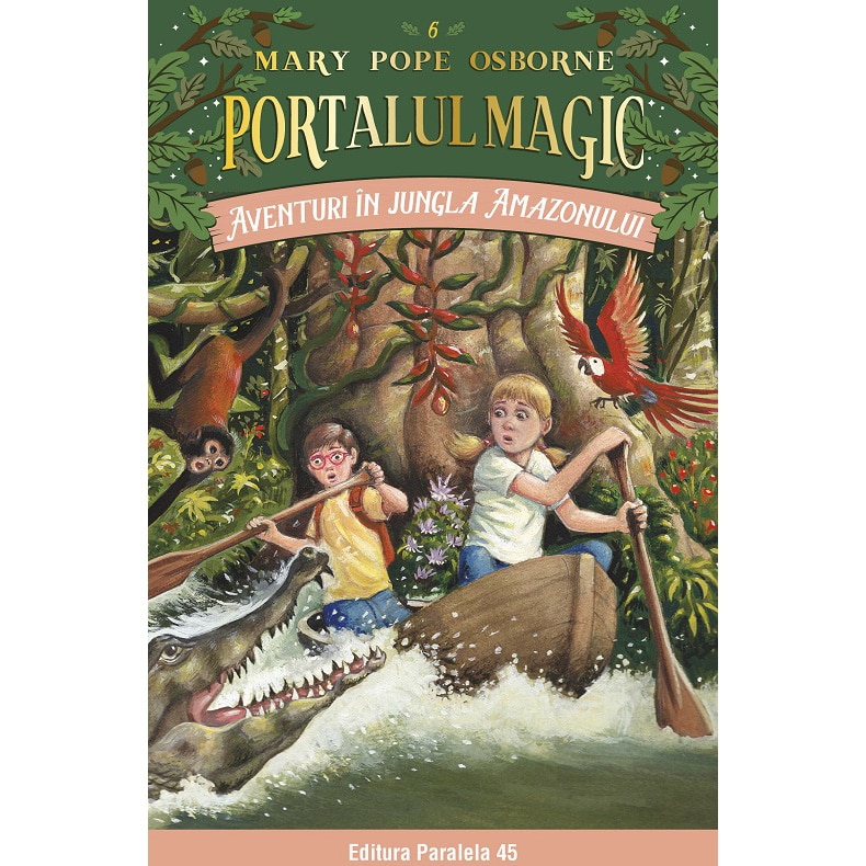 Aventuri in jungla Amazonului. Portalul magic nr. 6, Mary Pope Osborne