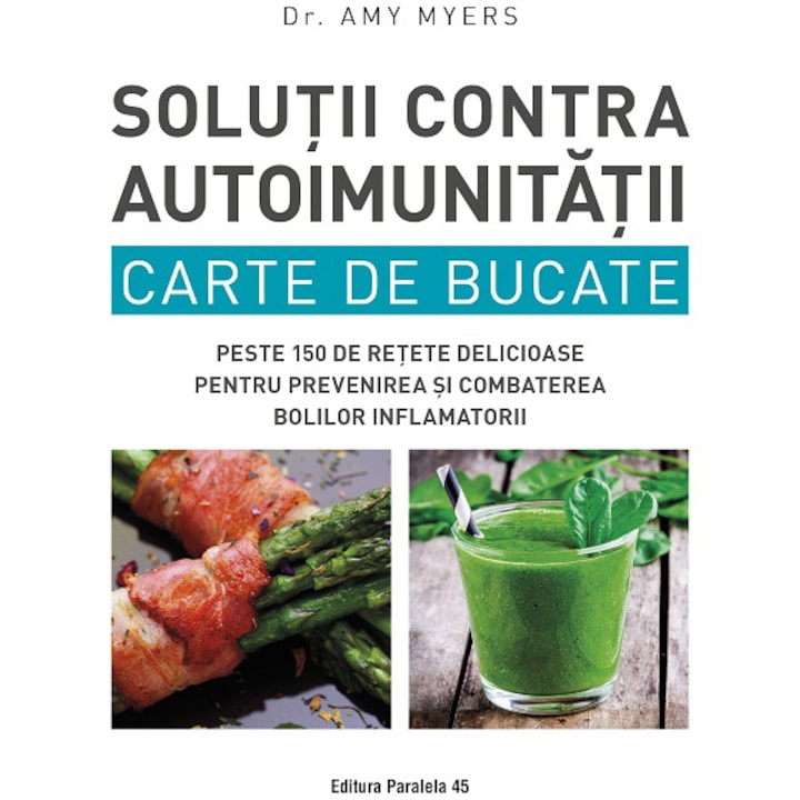 Solutii contra autoimunitatii - carte de bucate, Dr. Amy ,yers