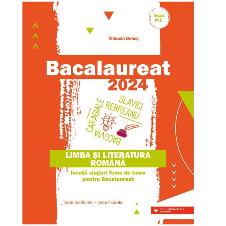 Bac 2024. Limba si literatura romana. Toate profilurile, Mihaela Dobos