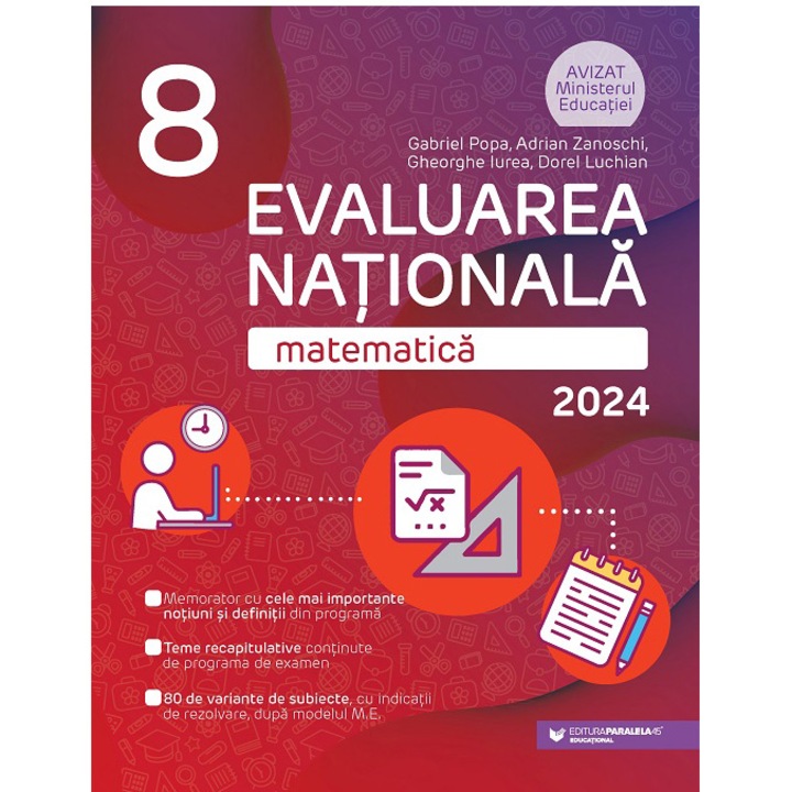 Evaluare nationala 2024. Cls. VIII. Matematica, Gabriel Popa, Adrian Zanoschi, Gheorghe Iurea, Dorel Luchian