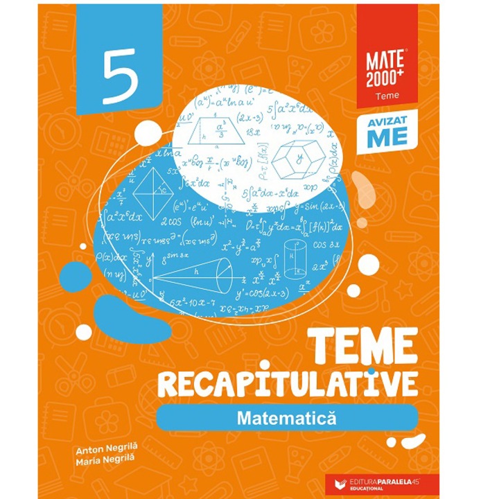 Matematica. Teme recapitulative. Clasa a V-a, Anton Negrila, Maria Negrila