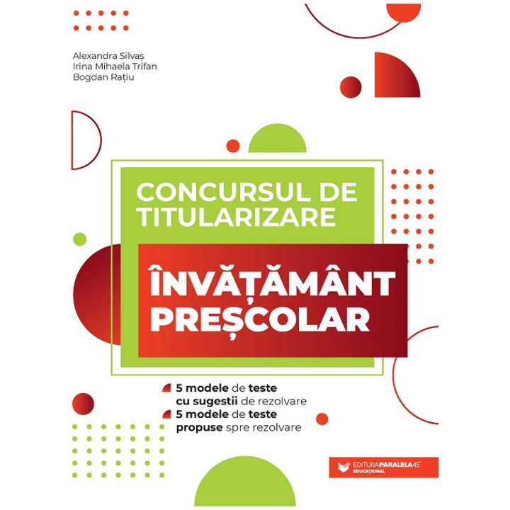 Concursul de titularizare. Invatamant prescolar, Alexandra Silvas, Irina Mihaela Trifan, Bogdan Ratiu