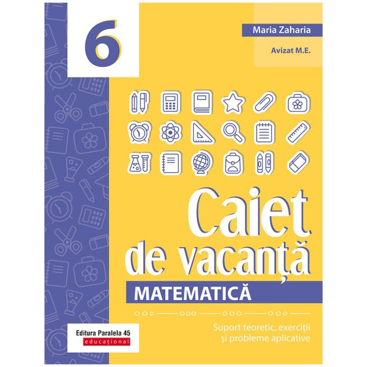 Caiet de vacanta. Matematica. cls. VI, Maria Zaharia