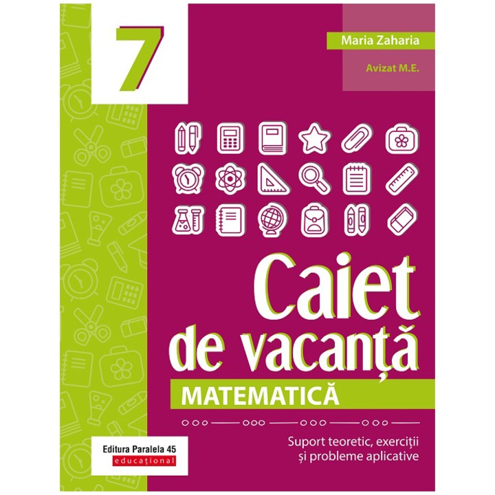 Caiet de vacanta. Matematica. Cls. VII, Maria Zaharia