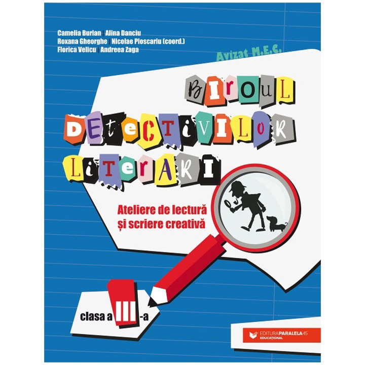 Biroul detectivilor literari. Clasa III. 2023, Camelia Burlan, Alina Danciu, Roxana Gheorghe, Nicolae Ploscariu