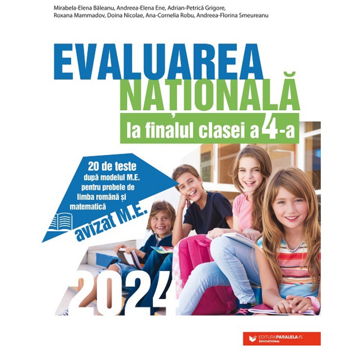 Evaluare nationala 2024. Cls. IV. Limba romana. Matematica, Mirabela-Elena Baleanu, Andreea-Elena Ene, Adrian-Petrica Grigore