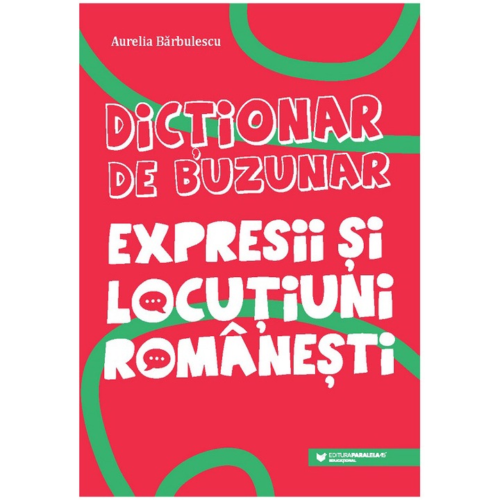 Dictionar de buzunar. Expresii si locutiuni romanesti, Aurelia Barbulescu