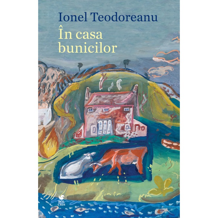 In casa bunicilor, Ionel Teodoreanu, Rolcris