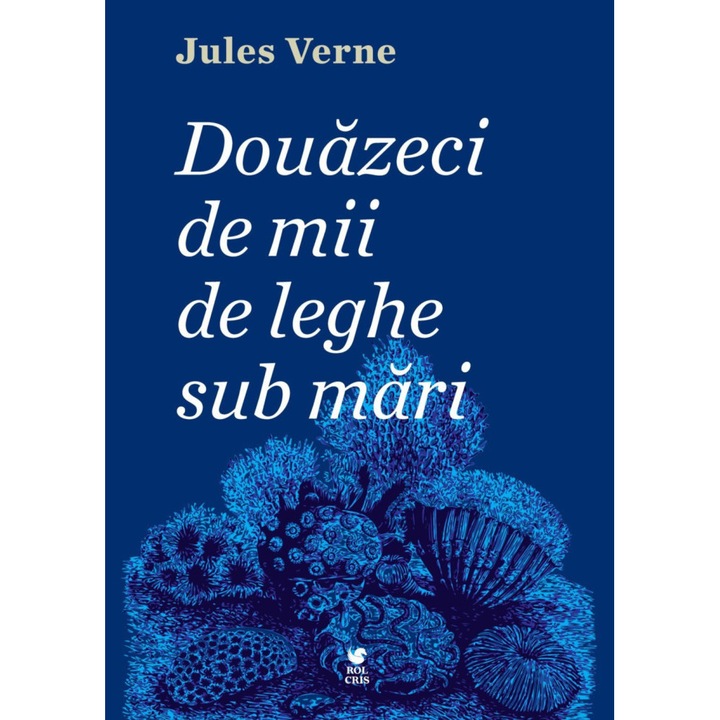 Douazeci de mii de leghe sub mari, Jules Verne, Rolcris
