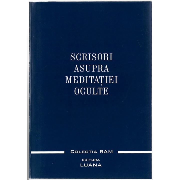 Scrisori asupra meditatiei oculte - Alice Bailey